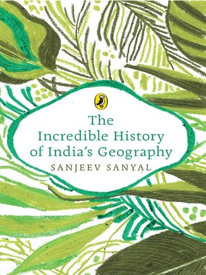 The Incredible History of India's Geography - ebook